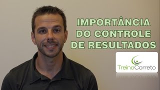 Importância do Controle de Resultados  Treino Correto 07 [upl. by Phox]