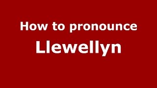 How to pronounce Llewellyn American EnglishUS  PronounceNamescom [upl. by Eelydnarb]