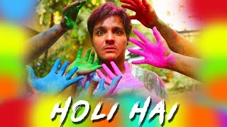 HOLI HAI   Ashish Chanchlani [upl. by Tansey]