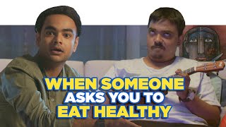 ScoopWhoop When Someone Asks You To Eat Healthy [upl. by Ferna]