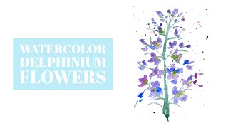 How to paint easy watercolor delphinium flowers for beginners [upl. by Daph30]