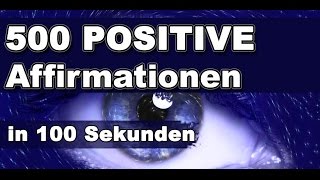 🔉 500 Affirmationen in 100 Sekunden [upl. by Eilyak796]