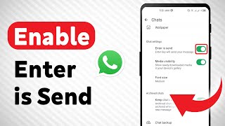 How to Enable Enter is Send On WhatsApp Updated [upl. by Wurster]
