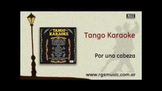 Tango Karaoke  Por una cabeza [upl. by Alec406]