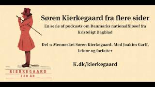 Mennesket Søren Kierkegaard Med Joakim Garff [upl. by Stevens]