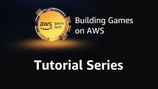 Intro Building Games on AWS AWS Game Tech Tutorial Series [upl. by Nadaha]