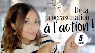 Passe de la procrastination à laction en 5 étapes [upl. by Lessirg]