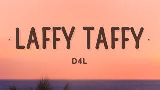 D4L  Laffy Taffy Lyrics [upl. by Igor]