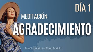 MEDITACIÓN AGRADECIMIENTO  Psicóloga Maria Elena Badillo [upl. by Ahtebbat]