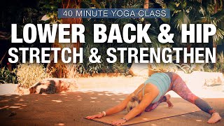 Lower Back amp Hip Stretch amp Strengthen Yoga Class  Five Parks Yoga [upl. by Recnal]