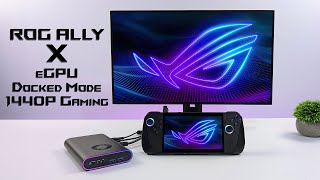 ASUS ROG Ally X eGPU 1440P Docked Mode Gaming Handheld To HighRes [upl. by Alaek]