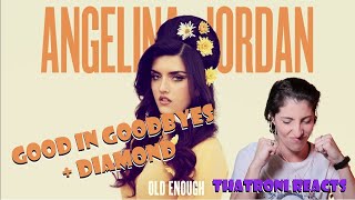 Angelina Jordan  Good at Goodbyes amp Diamond Reaction [upl. by Enaile]