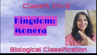 Kingdom Monera Biological classification CBSE Class 11 Chapter2 [upl. by Dorkus]