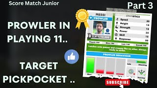 Score Match  Use Prowler in Playing 11  Target Simon  Pickpocket   Part 3 🛑 Camper196 [upl. by Aritak]