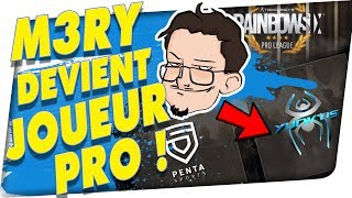 M3RY DEVIENT JOUEUR PRO   RAINBOW SIX SIEGE [upl. by Hairu]