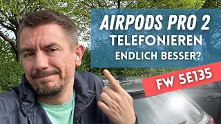 Airpods Pro 2 FW 5E135 Ist das Telefonieren endlich besser geworden [upl. by Farley]