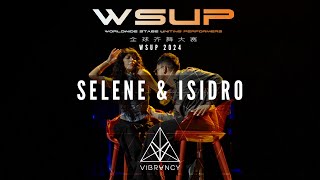 SELENE amp ISIDRO  WSUP Dance Comp 2024 VIBRVNCY Front Row 4K [upl. by Essenaj]