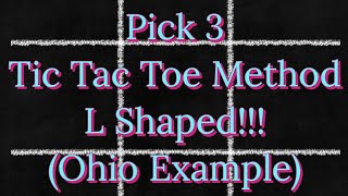 Pick 3 Tic Tac Toe Method L Shaped Ohio Example [upl. by Nickerson]