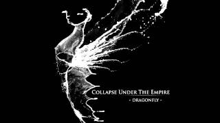 Collapse Under the Empire  Dragonfly [upl. by Divad]