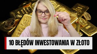 10 błędów inwestowania w złoto [upl. by Etnoj]