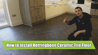 How to Install Herringbone Ceramic Tile Floor [upl. by Ly]