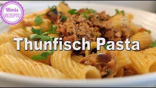 Schnelles Thunfisch Pasta  Rezept  Tuna Pasta Recipe [upl. by Ahsel]