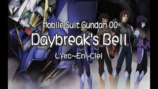 Mobile Suit Gundam OP1 Full  Daybreaks Bell  LArcenCiel [upl. by Ennasor]