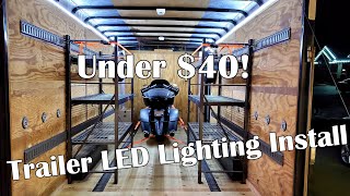 Quick and Easy LED Lighting for Enclosed Trailer for Under 40 [upl. by Bronnie]