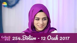 Gelin Evi 254Bölüm  12 Ocak 2017 [upl. by Aniv]