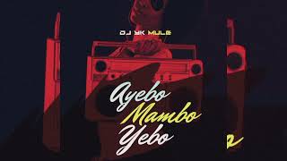 DJ YK Mule – Ayebo Mambo Yebo [upl. by Tony934]