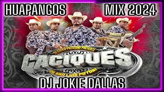 Los Caciques 2024 Huapangos Mix DJ Jokie Dallas  Estilo Potosino [upl. by Tsenre715]