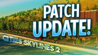 Cities Skylines 2  BIG PATCH UPDATE JUST DROPPED [upl. by Nal274]