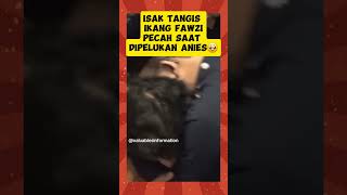 Isak Tangis Ikang Fawzi Pecah Saat Dipelukan Anies🥹 ikangfawzi [upl. by Arada]