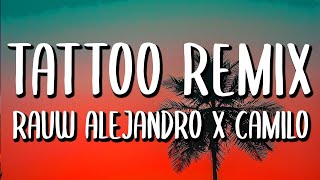 Rauw Alejandro amp Camilo  Tattoo REMIX LetraLyrics [upl. by Barlow]