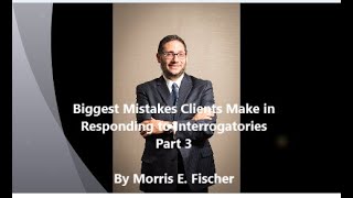 Biggest Mistakes Clients Make in Responding to Interrogatories Part 3 [upl. by Nosrettap]