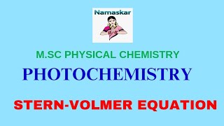 STERN VOLMER EQUATION DERIVATION OF STERN VOLMER EQUATION PHOTOCHEMISTRYFLUORESCENCE [upl. by Ahsinik]