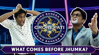 KBC Parody  What comes before Jhumka  Manish Kharage [upl. by Helas]