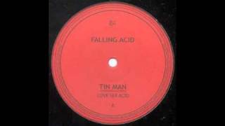 Tin Man  Falling Acid [upl. by Dirfliw]