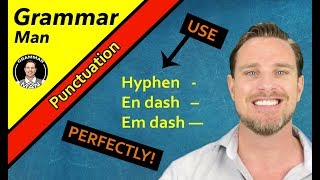 EN DASHES EM DASHES AND HYPHENS  IMPORTANT PUNCTUATION LESSON  English Lessons with Grammar man [upl. by Ragde]