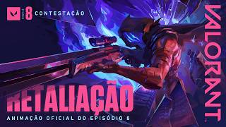 RETALIAÇÃO  Animação do Episódio 8 – VALORANT [upl. by Laro]