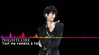 Nightcore  Tout me ramène à toi [upl. by Courtney]