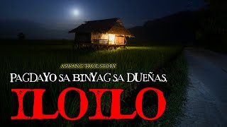 PAGDAYO SA BINYAG SA DUEÑAS ILOILO  ASWANG TRUE STORY [upl. by Laureen21]