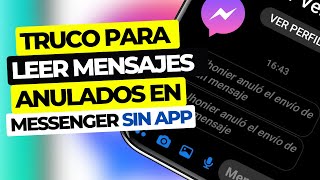 Como VER MENSAJES ANULADOS en MESSENGER 2024  LEER MENSAJES ELIMINADOS en FACEBOOK MESSENGER [upl. by Brannon483]