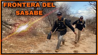 FRONTERA DEL SASABE PESADILLA A LA REALIDAD PARTE 1 [upl. by Caldwell]