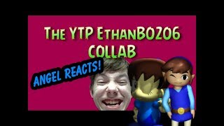 ANGEL REACTS YTP Ethanb0206 Collab OFFICIAL [upl. by Ru]