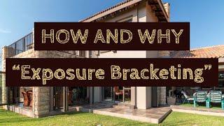 Real Estate Photography Why and How to use Exposure Bracketing [upl. by Yvor]