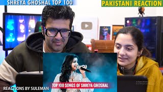 Pakistani Couple Reacts To Top 100 Songs Of Shreya Ghoshal  Randomly Placed Songs [upl. by Wiencke]