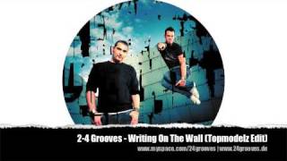 24 Grooves  Writing On The Wall Topmodelz Edit [upl. by Wedurn]