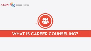 CSUN Career Counseling  What is Career Counseling [upl. by Jarv]