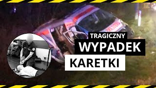 Tragiczny wypadek karetki na sygnale Nie żyje ratownik medyczny [upl. by Secnarfyram481]